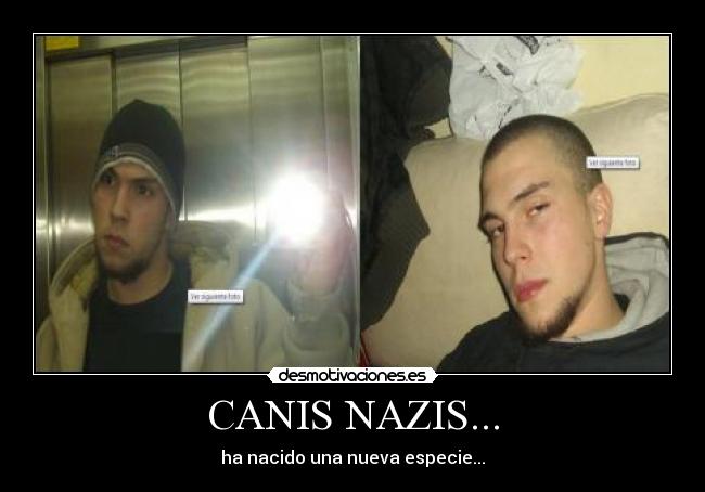 CANIS NAZIS... - ha nacido una nueva especie...