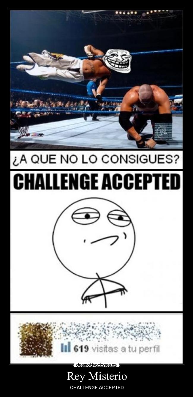 Rey Misterio - CHALLENGE ACCEPTED