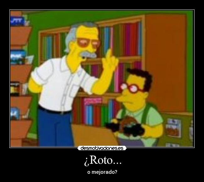 ¿Roto... - o mejorado?