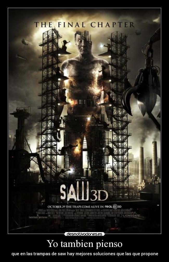 Yo tambien pienso - que en las trampas de saw hay mejores soluciones que las que propone