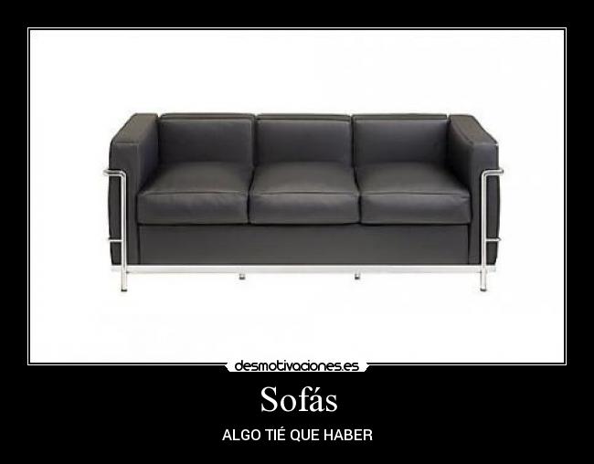Sofás - ALGO TIÉ QUE HABER