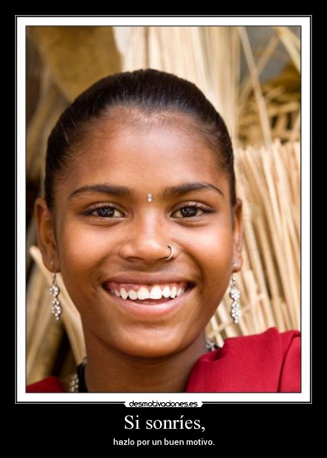 Si sonríes, -