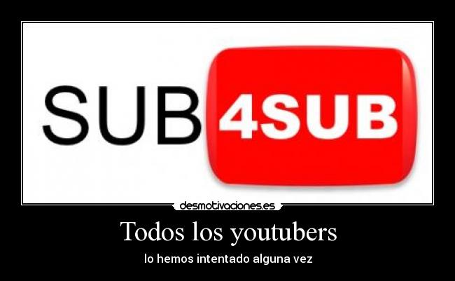 Todos los youtubers - lo hemos intentado alguna vez