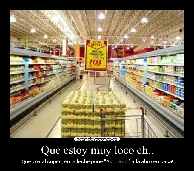 Que estoy muy loco eh.. -