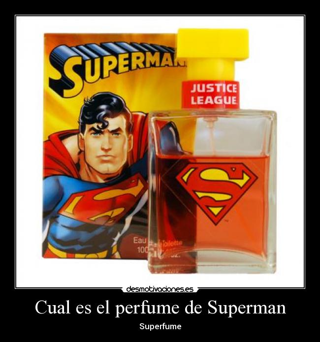 Cual es el perfume de Superman - Superfume