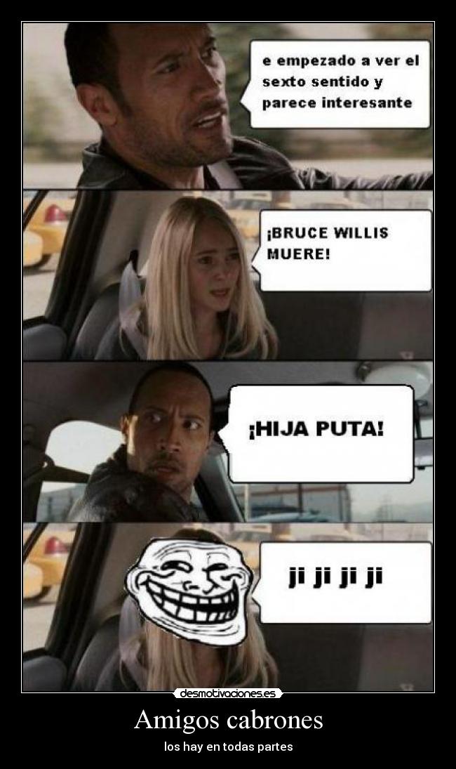 Amigos cabrones - los hay en todas partes