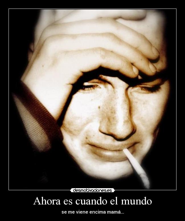 Ahora es cuando el mundo - 