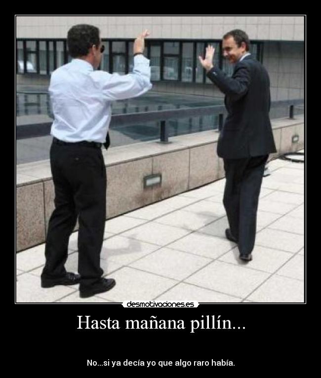 Hasta mañana pillín... - 