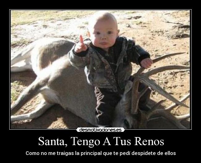 Santa, Tengo A Tus Renos -