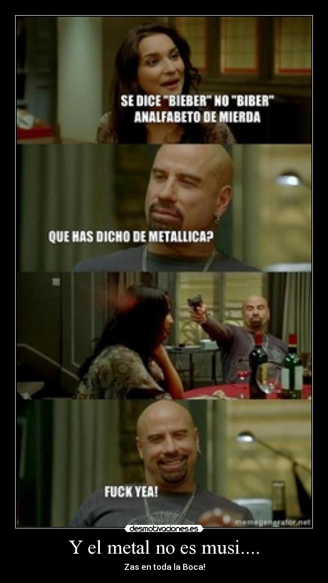 Y el metal no es musi.... -