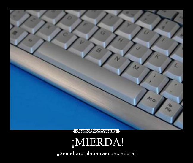 ¡MIERDA! -