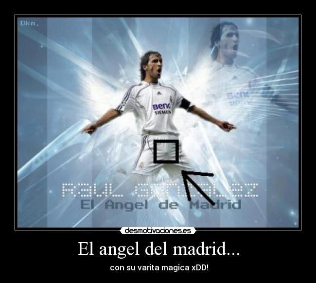 El angel del madrid... - con su varita magica xDD!