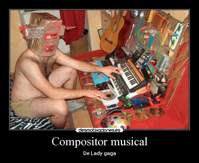 Compositor musical - De Lady gaga