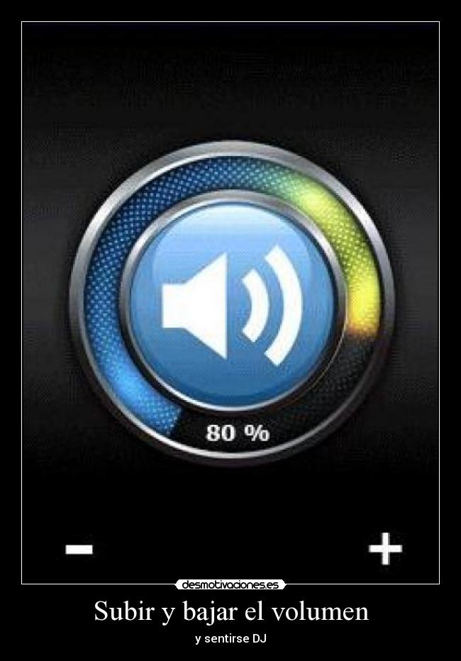 Subir y bajar el volumen -