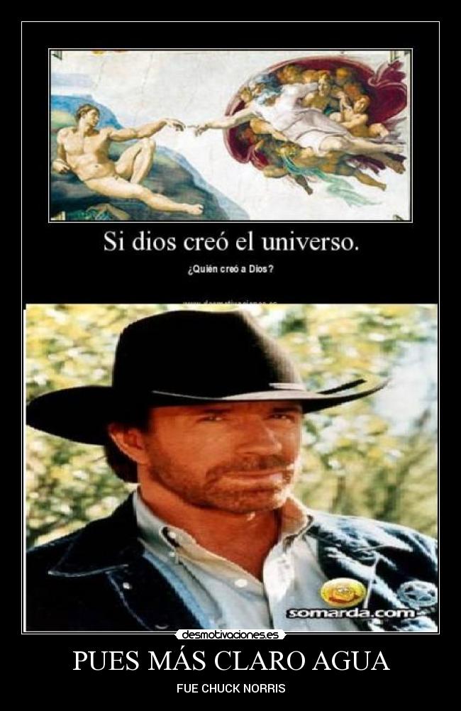 PUES MÁS CLARO AGUA - FUE CHUCK NORRIS