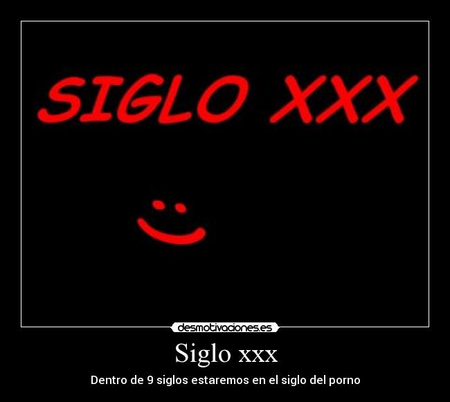 Siglo xxx - Dentro de 9 siglos estaremos en el siglo del porno