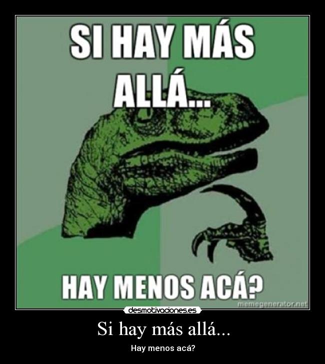 Si hay más allá... -