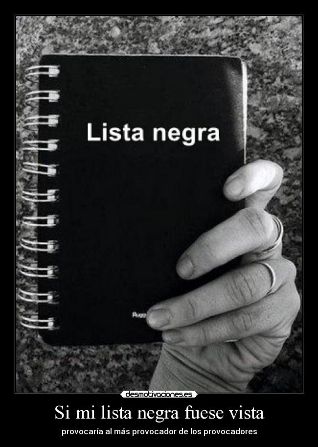 Si mi lista negra fuese vista - 