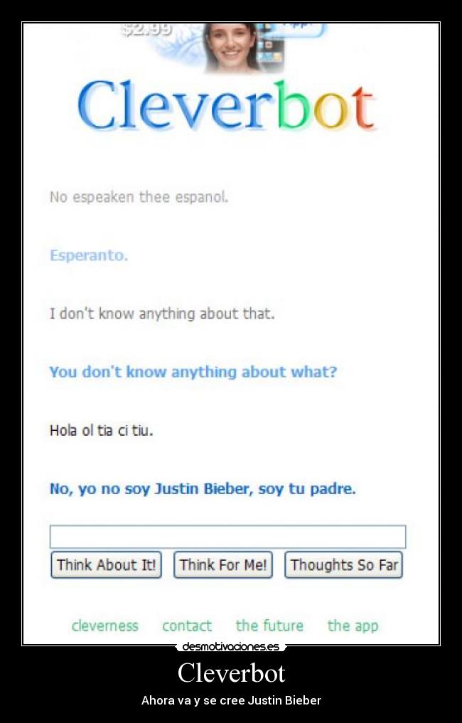 Cleverbot - Ahora va y se cree Justin Bieber