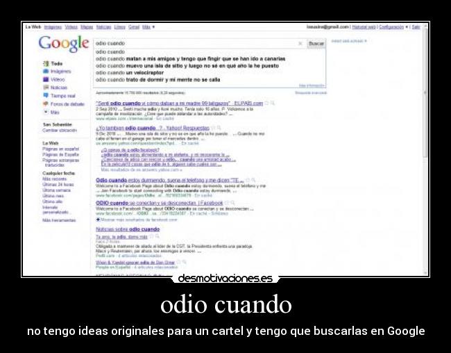 odio cuando - no tengo ideas originales para un cartel y tengo que buscarlas en Google