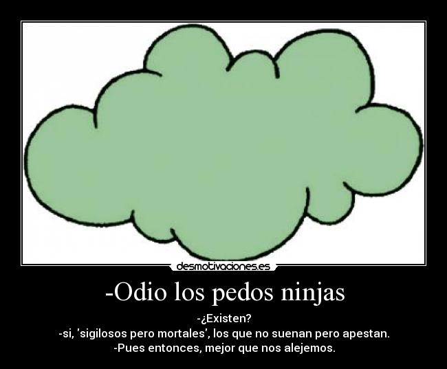 -Odio los pedos ninjas - 