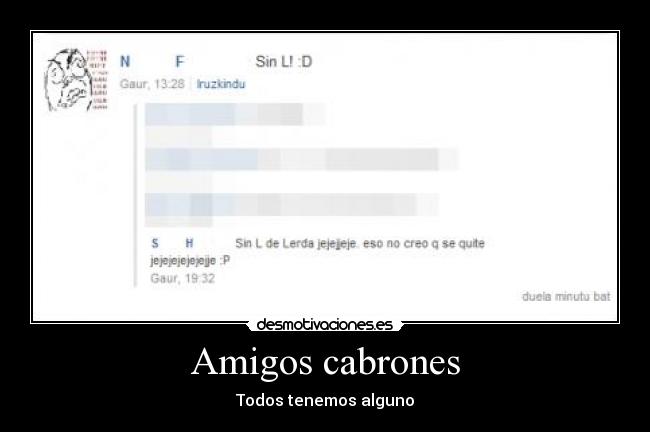 Amigos cabrones - Todos tenemos alguno