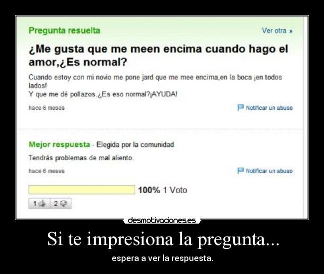 Si te impresiona la pregunta... -