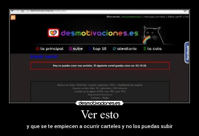 Ver esto - y que se te empiecen a ocurrir carteles y no los puedas subir