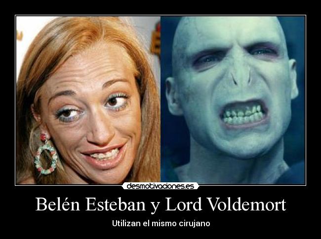 Belén Esteban y Lord Voldemort -