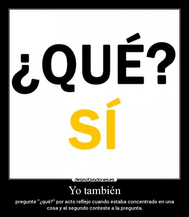 Yo también -