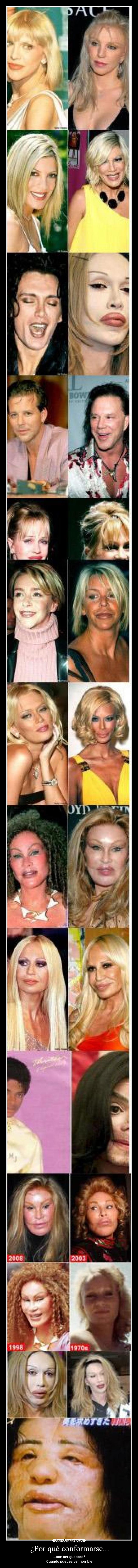 ¿Por qué conformarse... - ...con ser guapo/a?
Cuando puedes ser horrible