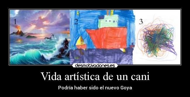 Vida artística de un cani - Podría haber sido el nuevo Goya