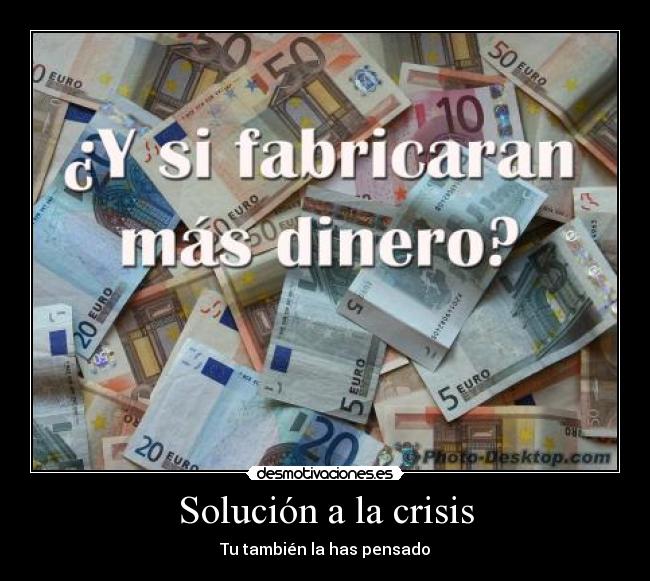 Solución a la crisis - Tu también la has pensado