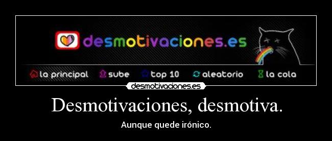 Desmotivaciones, desmotiva. - 