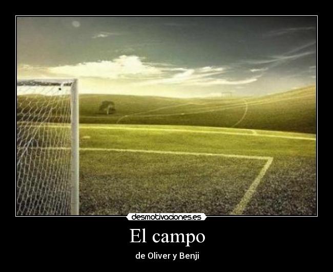 El campo - de Oliver y Benji