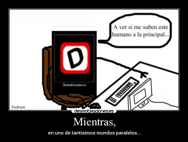 Mientras, - 