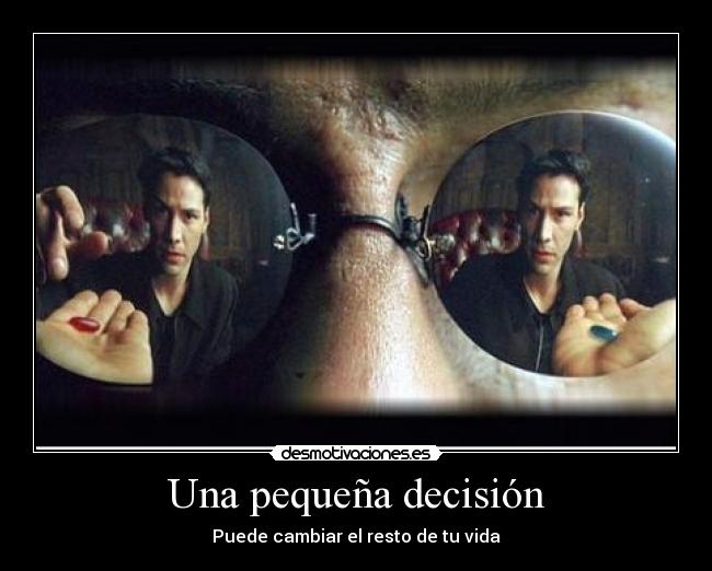 Una pequeña decisión - Puede cambiar el resto de tu vida