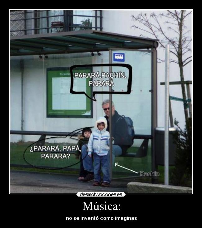 carteles musica musica pachin parara autobus parada desmotivaciones