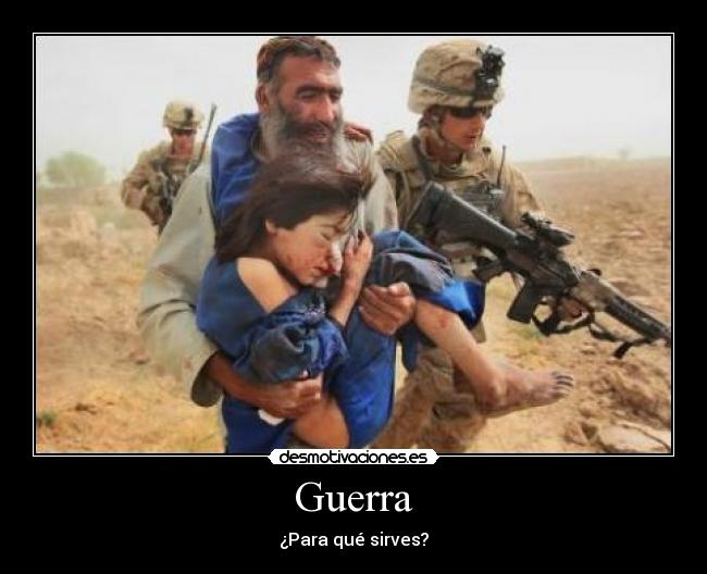 Guerra - ¿Para qué sirves?