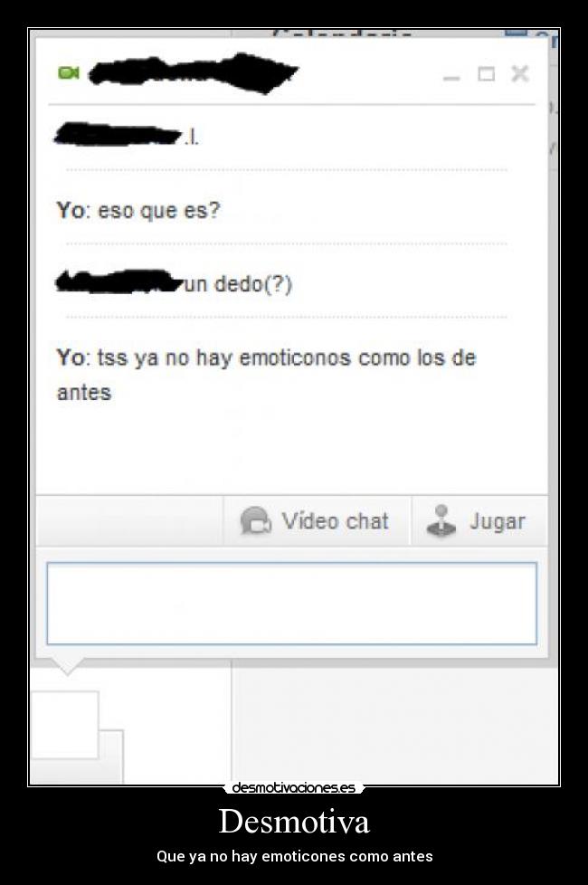 Desmotiva - Que ya no hay emoticones como antes
