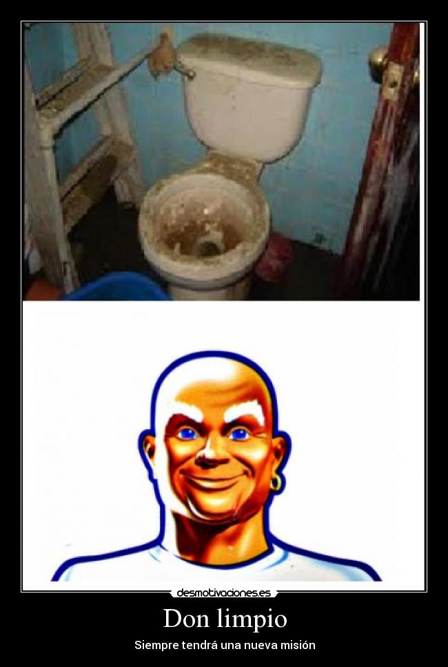 Don limpio - Siempre tendrá una nueva misión