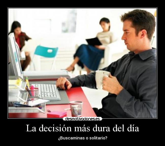 La decisión más dura del día -