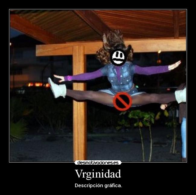 Vrginidad - Descripción gráfica.