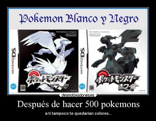 Después de hacer 500 pokemons - 