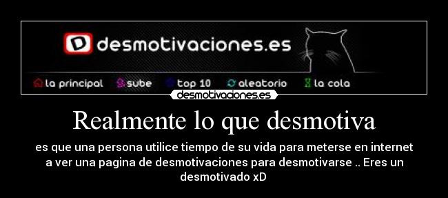 Realmente lo que desmotiva - 