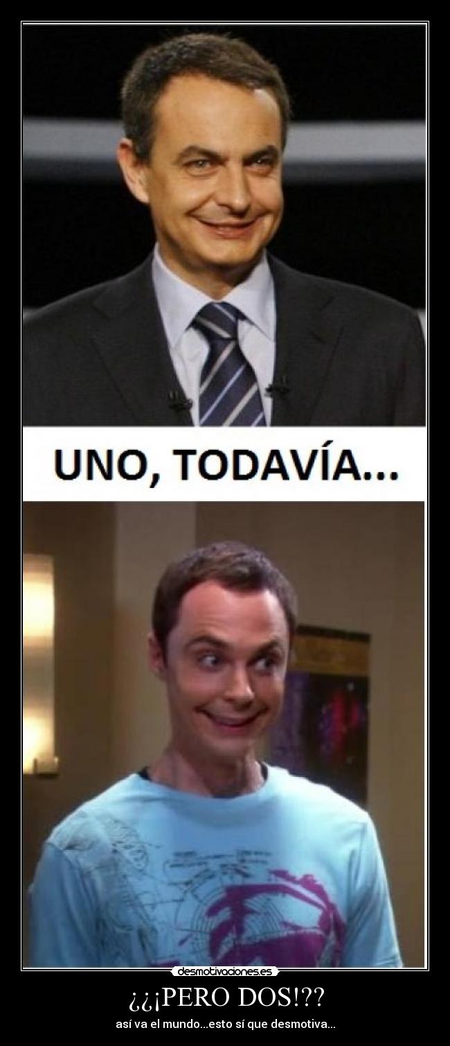 ¿¿¡PERO DOS!?? - así va el mundo...esto sí que desmotiva...