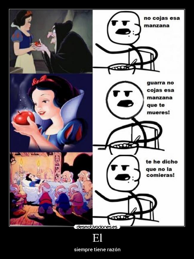 El - siempre tiene razón