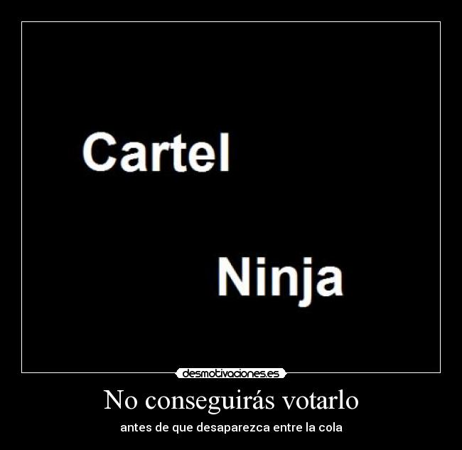 No conseguirás votarlo - antes de que desaparezca entre la cola