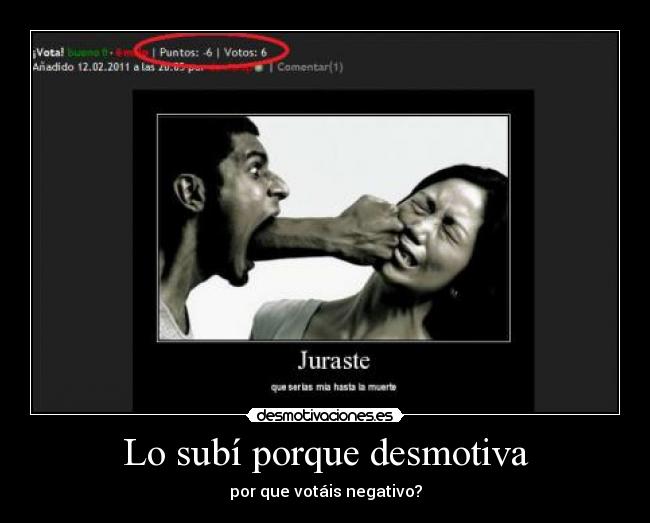 Lo subí porque desmotiva -