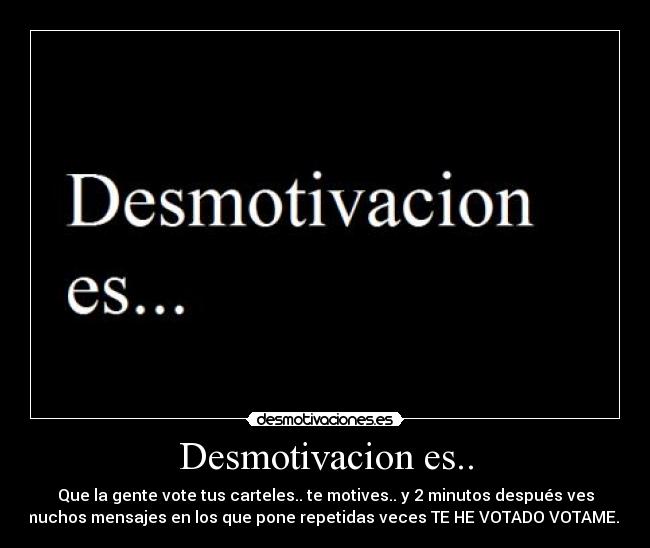 Desmotivacion es.. - 